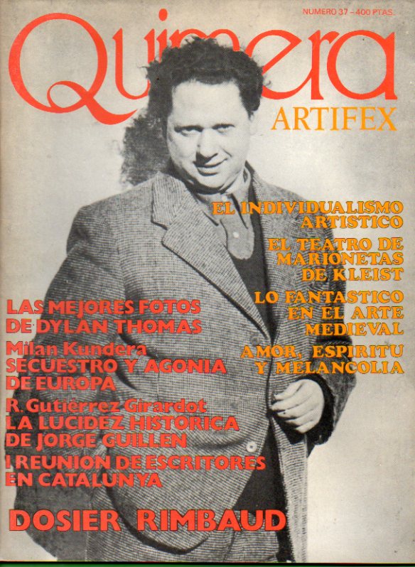 QUIMERA. Revista de Literatura. N 37. Dossier Rimbaud; Las mejores fotos de Dylan Thomas; Entrevista con Peter Stein; La Leccin de Julio Ramn Ribey