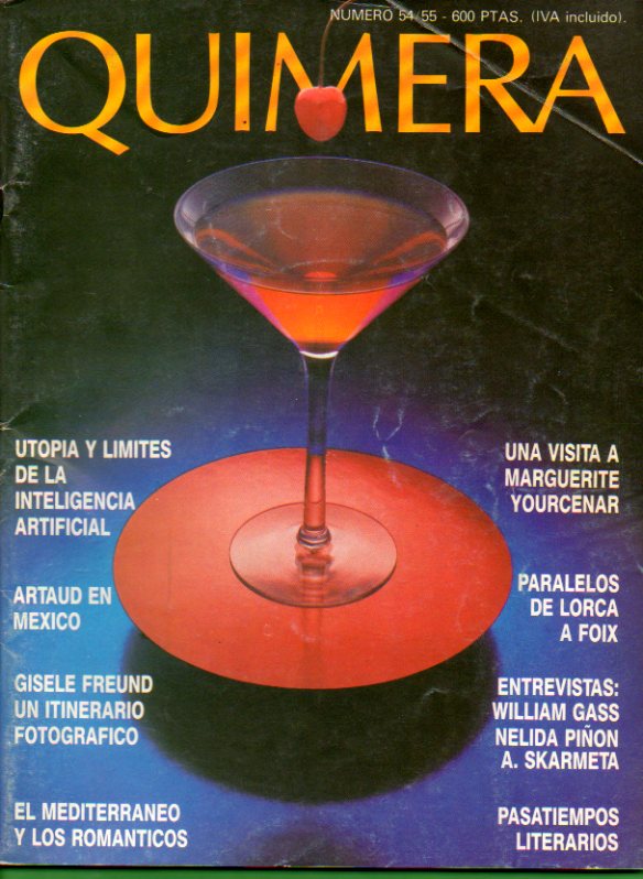 QUIMERA. Revista de Literatura. N 54 / 55. Utopa y lmites de la inteligencia artificial; Artaud en Mxico; Gisele Freund, un itinerario fotogrfico