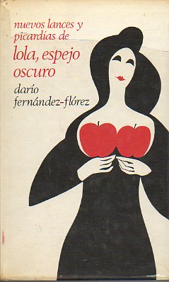 NUEVOS LANCES Y PICARD�AS DE LOLA, ESPEJO OSCURO.