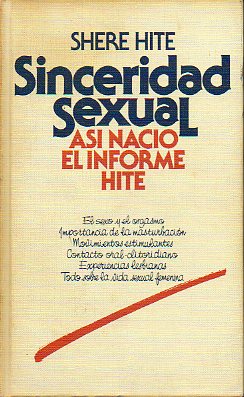 SINCERIDAD SEXUAL. As naci el Informe Hite.