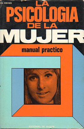 LA PSICOLOG�A DE LA MUJER. Manual Pr�ctico.