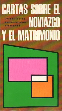 CARTAS SOBRE EL NOVIAZGO Y EL MATRIMONIO.