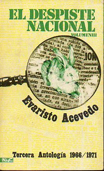EL DESPISTE NACIONAL. Volumen III. Tercera Antologa, 1966-1971. 4 ed.