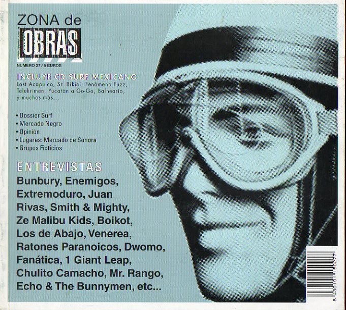 ZONA DE OBRAS. N� 27. Entrevistas con Bumbury, Andreas Johnson, Extremoduro, Echo & The Bunnymen, Enemigos...  Dossier Surf. Mercado de Sonora. Grupos