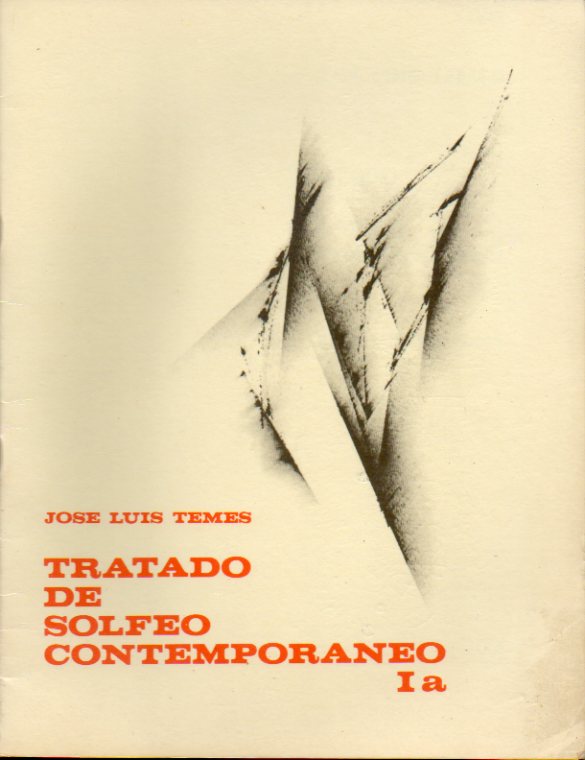 TRATADO DE SOLFEO CONTEMPORNEO. Ia: Teora y comentarios.