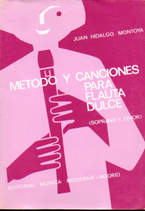 MTODO Y CANCIONES PARA FLAUTA DULCE. Soprano y tenor. 8 ed.
