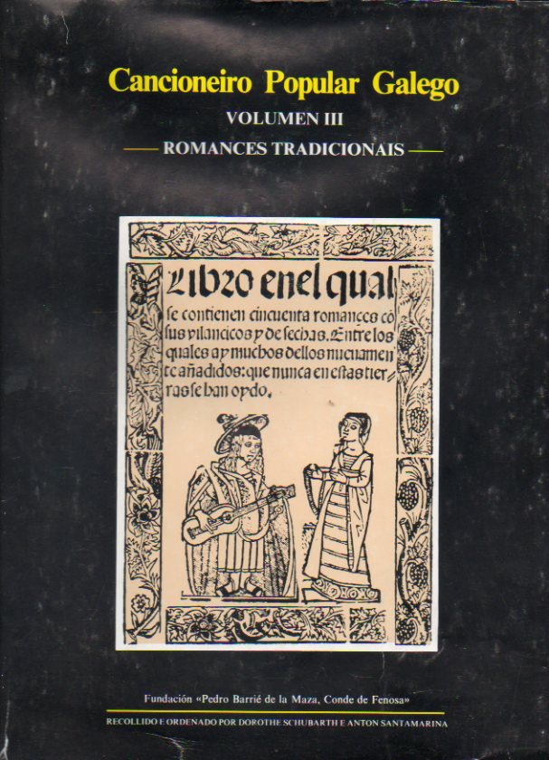 CANCIONEIRO POPULAR GALEGO. Vol. III. ROMANCES TRADICIONAIS.