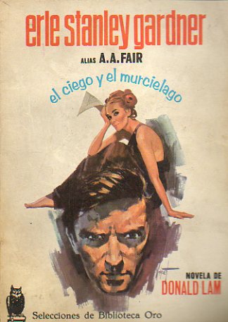 EL CIEGO Y EL MURCILAGO. Novela de Donald Lam.