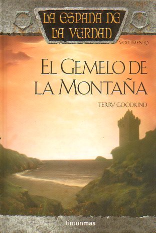 LA ESPADA DE LA VERDAD. Vol. 10. EL GEMELO DE LA MONTAA.