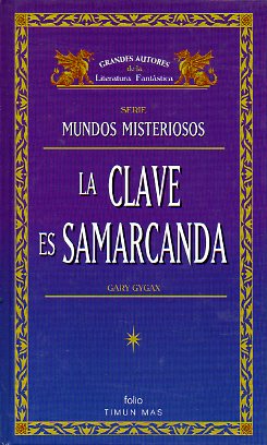 MUNDOS MISTERIOSOS. MITOS. 2. LA CLAVE ES SAMARCANDA.