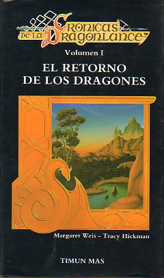 CRNICAS DE LA DRAGONLANCE. Vol. I. EL RETORNO DE LOS DRAGONES.