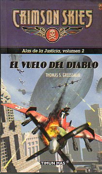 CRIMSON SKIES. ALAS DE LA JUSTICIA. Vol. 2. EL VUELO DEL DIABLO.