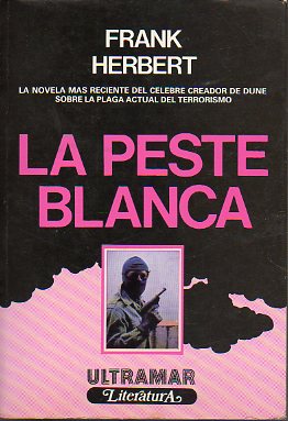 LA PESTE BLANCA. 1 ed. espaola.