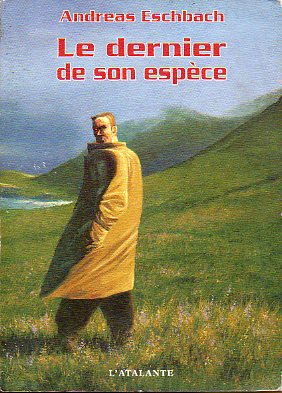 LE DERNIER DE SON ESP�CE.
