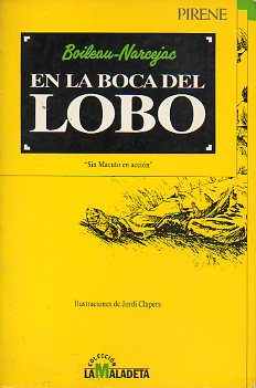 EN LA BOCA DEL LOBO. Sin macuto en accin. Ilustrs. Jordi Clapers.