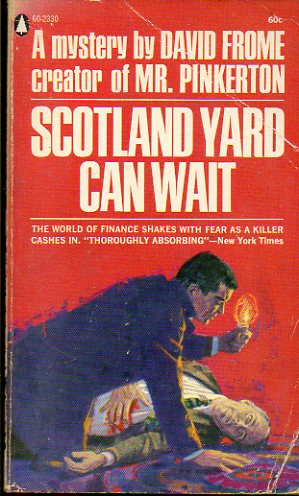 SCOTLAND YARD CAN WAIT.