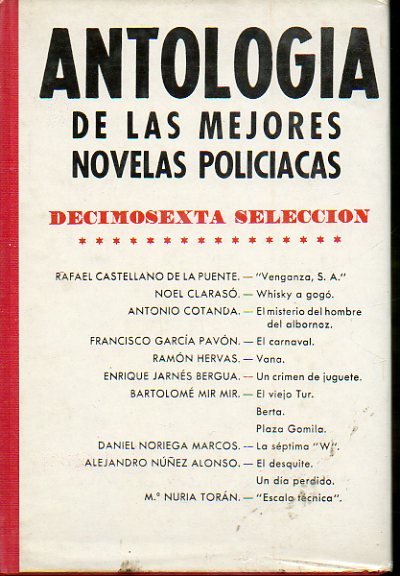 ANTOLOGA DE LAS MEJORES NOVELAS POLICACAS. Decimosexta Seleccin. Relatos de Rafael Castellano, Noel Claras, Antonio Cotanda, Francisco Garca Pav