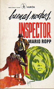 BUENAS NOCHES, INSPECTOR.