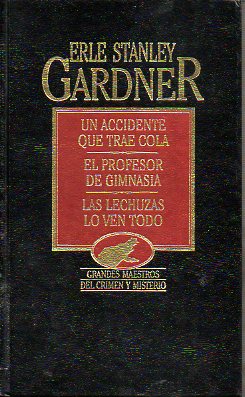 OBRAS SELECTAS. Vol. XI. UN ACCIDENTE QUE TRAE COLA / EL PROFESOR DE GIMNASIA / LA SLECHUZAS LO VEN TODO.