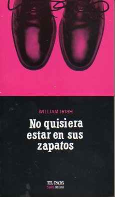 NO QUISIERA ESTAR EN SUS ZAPATOS.