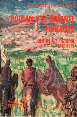 ROLDN Y EL GIGANTE FERRAGUT. Fantasa e Historia medieval.