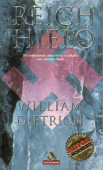 EL TERCER REICH DE HIELO. El continente Antrtico ocultaba un secreto letal.