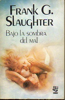 BAJO LA SOMBRA DEL MAL.