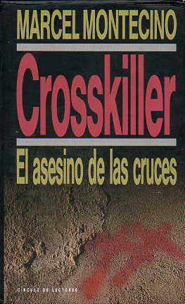 CROSSKILLER. EL ASESINO DE LAS CRUCES.