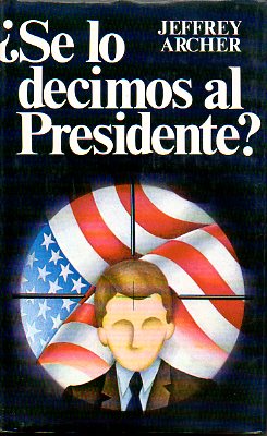 SE LO DECIMOS AL PRESIDENTE?