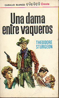 UNA DAMA ENTRE VAQUEROS.