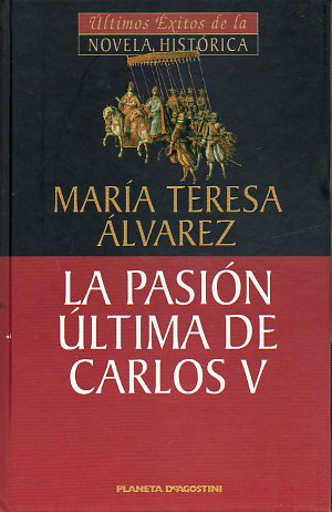 LA PASIN LTIMA DE CARLOS V.