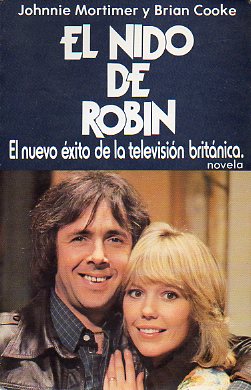 EL NIDO DE ROBIN. Novela basada en la serie de televisin y personajes creados por.... 1 ed. espaola.