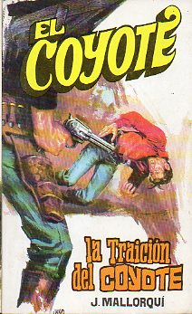 EL COYOTE. Nº 94. LA TRAICIÓN DEL COYOTE. Ilustrs. Carlos Prunés.