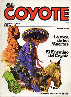 EL COYOTE. Dos novelas por el precio de una. Vol. IV. N 23. LA ROCA DE LOS MUERTOS / EL ENEMIGO DEL COYOTE.