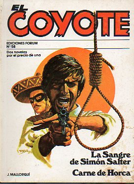 EL COYOTE. Dos novelas por el precio de una. Vol. X. N 58. LA SANGRE DE SIMN SALTER / CARNE DE HORCA.