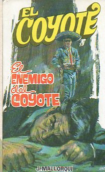 EL COYOTE. N 46. EL ENEMIGO DEL COYOTE. Ilustrs. Carlos Pruns.