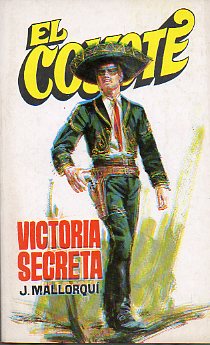 EL COYOTE. N 8. VICTORIA SECRETA. Ilustrs. Ramn de la Fuente. 3 ed.