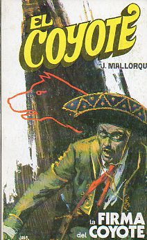 EL COYOTE. N 50. LA FIRMA DEL COYOTE. Ilustrs. Carlos Pruns.