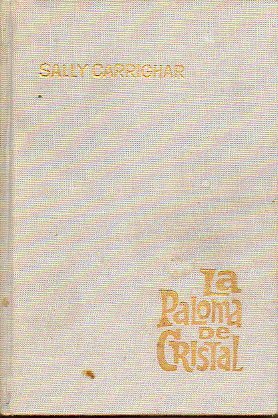LA PALOMA DE CRISTAL. 1 edicin espaola.