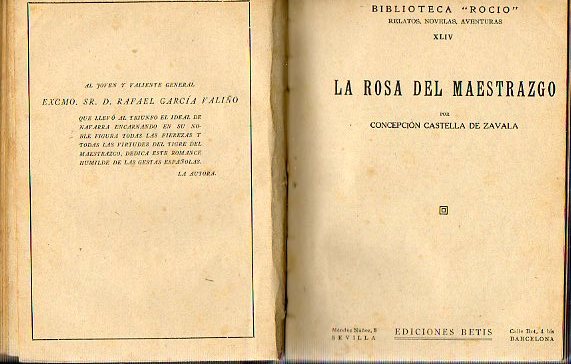 ANITA, LA HIJA DE AVENTUREROS / LA ROSA DEL MAESTRAZGO / AMOR, AMISTAD Y SACRIFICIO.