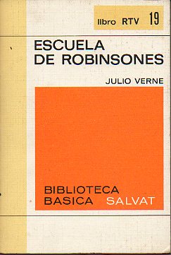 ESCUELA DE ROBINSONES. Pról. Ignacio Aldecoa.