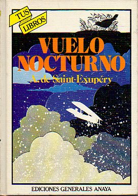 VUELO NOCTURNO. Apndice y notas de Emilio Pascual. Ilustraciones de Julio gutirrez Mas.