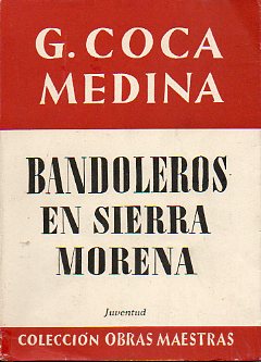 BANDOLEROS EN SIERRA MORENA. 1 edicin.