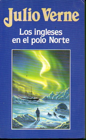 LOS INGLESES EN EL POLO NORTE.