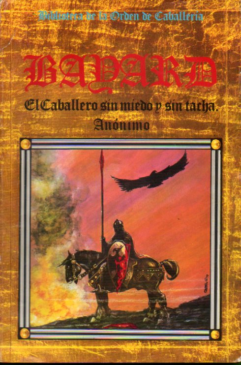 BAYARD, EL CABALLERO SIN MIEDO O SIN TACHA. Edicin de Jacques Dupont.