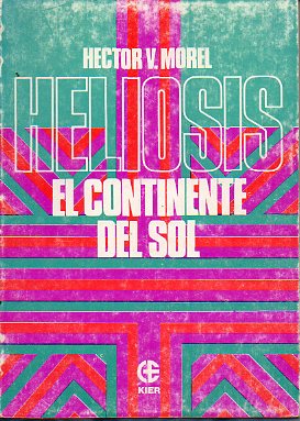 HELIOSIS, EL CONTINENTE DEL SOL. 1 edicin.