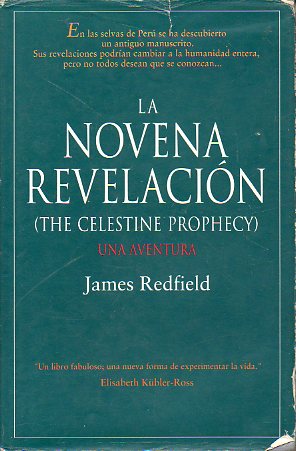 LA NOVENA REVELACIN (THE CELESTINE PROPHECY). UNA AVENTURA.