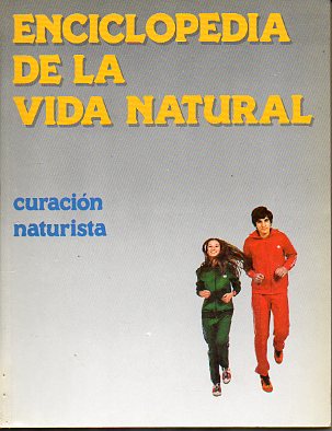ENCICLOPEDIA DE LA VIDA NATURAL. Vol. 2. CURACIN NATURISTA.