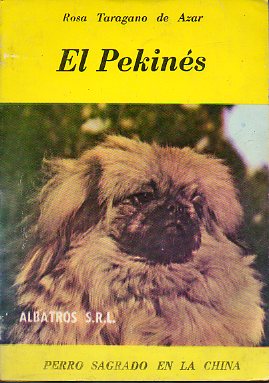 EL PEKINS. Tratado canino. Origen. Reproduccin. El cachorro. Cuidados. Adiestramiento.