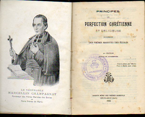 PRINCIPES DE PERFECTION CHRTIENNE ET RELIGIEUSE A L SAGE DES FRRES MARISTES DES COLES. 6e c. revue et augmente.